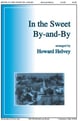 In the Sweet By and By SATB choral sheet music cover